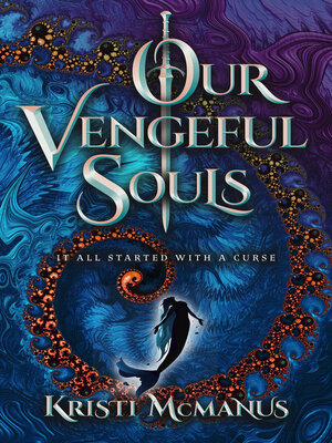 cover image of Our Vengeful Souls